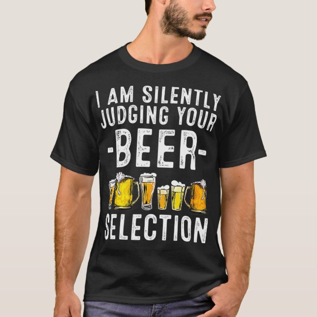 Funny Silently Judging Your Beer Gift Cool Craft T-Shirt (Front)