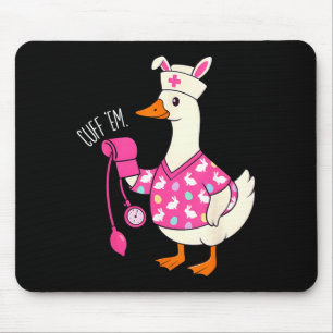 Funny Silly Easter Goose Nurse ER CNA LPN Cuff em Mouse Pad