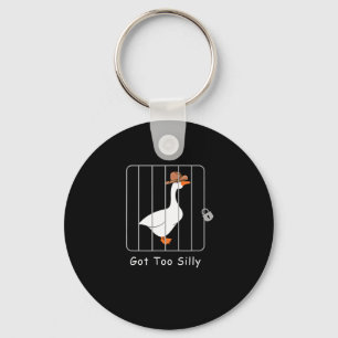 Funny Silly Goose Lover Mugshot Meme - Got Too Sil Keychain