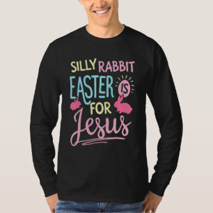 Funny Silly Rabbit Easter Is For Jesus Kids Boys G T-Shirt