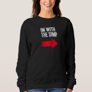 Funny Simp Costume I'm With The Simp Couples Ragla Sweatshirt