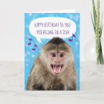 Funny Singing Monkey Birthday Card<br><div class="desc">How many people can say they've had a monkey sing to them on their birthday? It goes like this... "Happy birthday to you! You belong in a zoo!" It's a monkey, what can you expect? If you don't like the monkey's lyrics, you can always change it. This card is fully...</div>