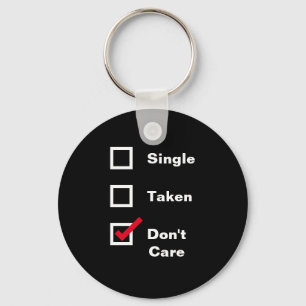 Funny Single Taken Don't Care Checklist Dating Keychain