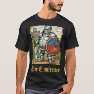 Funny Sir Cumference Medieval Knight T-Shirt
