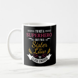 Funny Sister In Law Coffee Mug