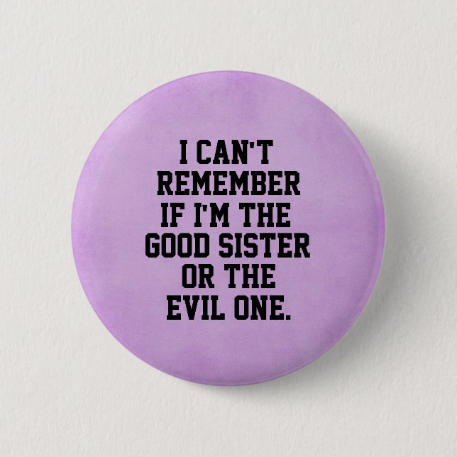 Funny Sister Quote 2 Inch Round Button (Front)