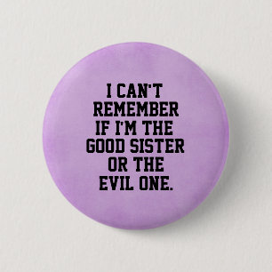 Funny Sister Quote 2 Inch Round Button
