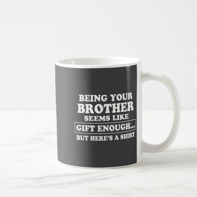 Funny Sister Sarcastic Sibling Humor Quote From Br Coffee Mug (Right)