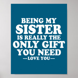 Funny Sister Sarcastic Sibling Humor Quote From Br Poster