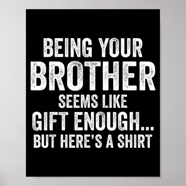 Funny Sister Sarcastic Sibling Humor Quote From Br Poster (Front)
