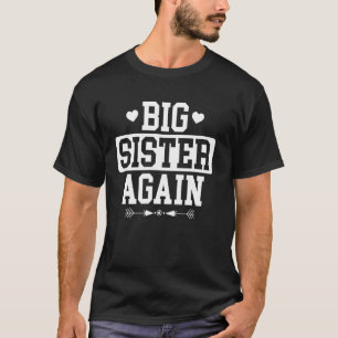 Funny Sister Saying Prmoted to Big Sister Again T-Shirt
