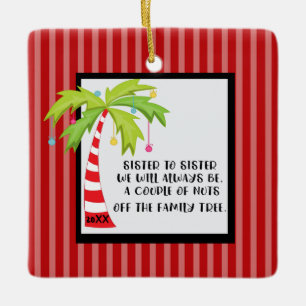 Funny Sister To Sister Christmas ornament