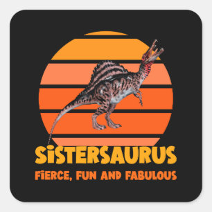 Funny Sistersaurus Dino Sister Humour Design Square Sticker