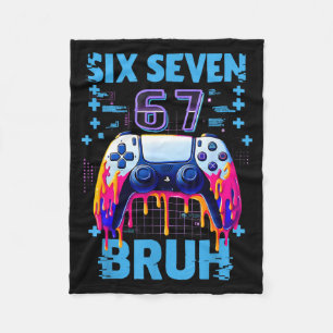 Funny Six Seven 67 Bruh Birthday Boy Gamer Gift Fo Fleece Blanket