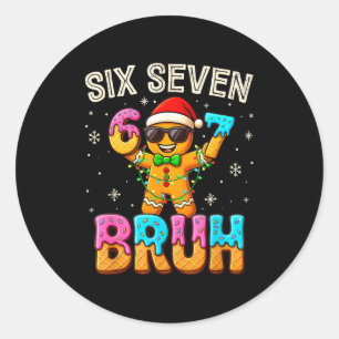 Funny Six Seven 67 Bruh Gingerbread 6 7 Meme Chris Classic Round Sticker