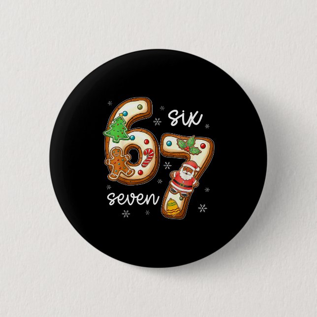 Funny Six Seven 67 Gingerbread Christmas Boys Xmas 2 Inch Round Button (Front)