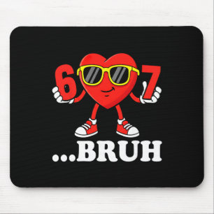 Funny Six Seven 67 Meme 6 7 Bruh Valentine Boys Gi Mouse Pad