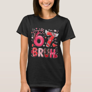Funny Six Seven 67 Meme 6 7 Bruh Valentine Boys Gi T-Shirt