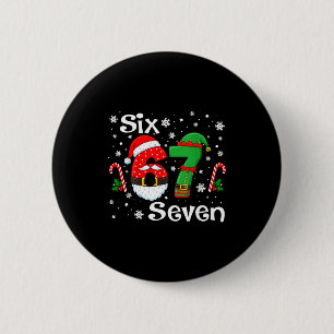 Funny Six Seven 67 Meme 6 7 Elf Santa Christmas Pa 2 Inch Round Button