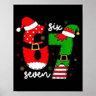 Funny Six Seven 67 Meme 6 7 Elf Santa Christmas Pa Poster
