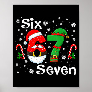 Funny Six Seven 67 Meme 6 7 Elf Santa Christmas Pa Poster