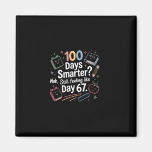 Funny Six Seven 67 Meme For 100th Day Of School Ki Magnet
