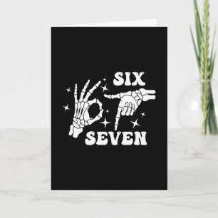 Funny Six Seven 67 Meme Gen Alpha Skeleton Hands  Card