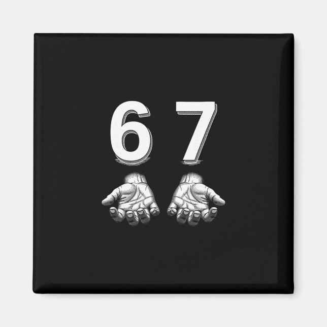 Funny Six Seven 67 Meme Gen Alpha Slang Hands  Magnet (Front)