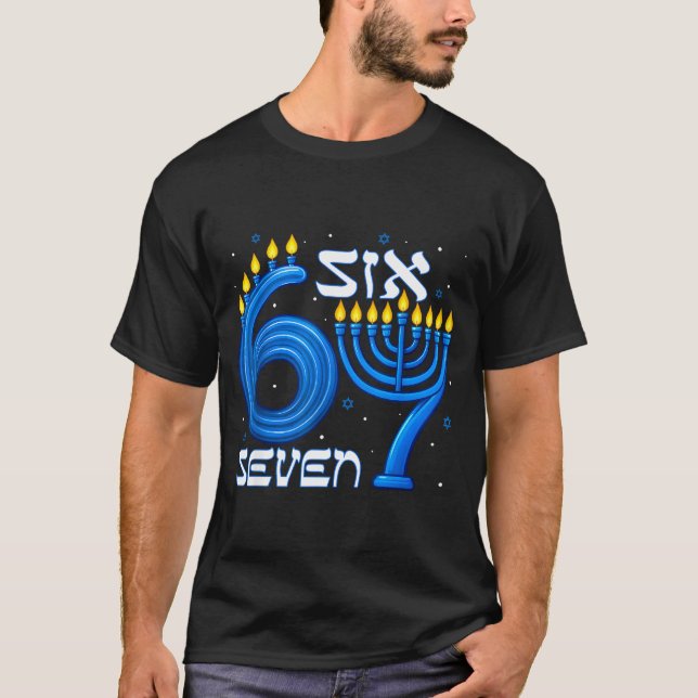 Funny Six Seven 67 Meme Sarcastic Hanukkah Chanuka T-Shirt (Front)