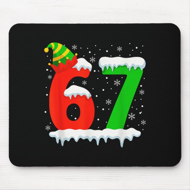Funny Six Seven 67 Meme Saying 6 7 Elf Christmas T Mouse Pad (Front)