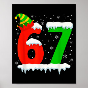 Funny Six Seven 67 Meme Saying 6 7 Elf Christmas T Poster