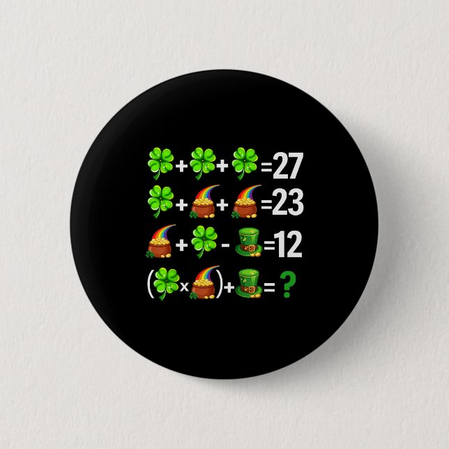 Funny six seven 67 meme st patricks day math 2 inch round button (Front)