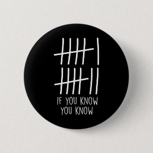 Funny Six Seven 67 Meme Tally Marks If You Know Yo 2 Inch Round Button