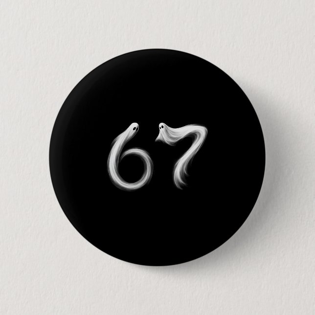 Funny Six Seven 6 7 Meme 67 Design Ghost Halloween 2 Inch Round Button (Front)