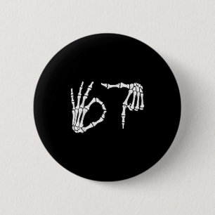 Funny Six Seven 6 7 Meme 67 Skeleton Hand Hallowee 2 Inch Round Button