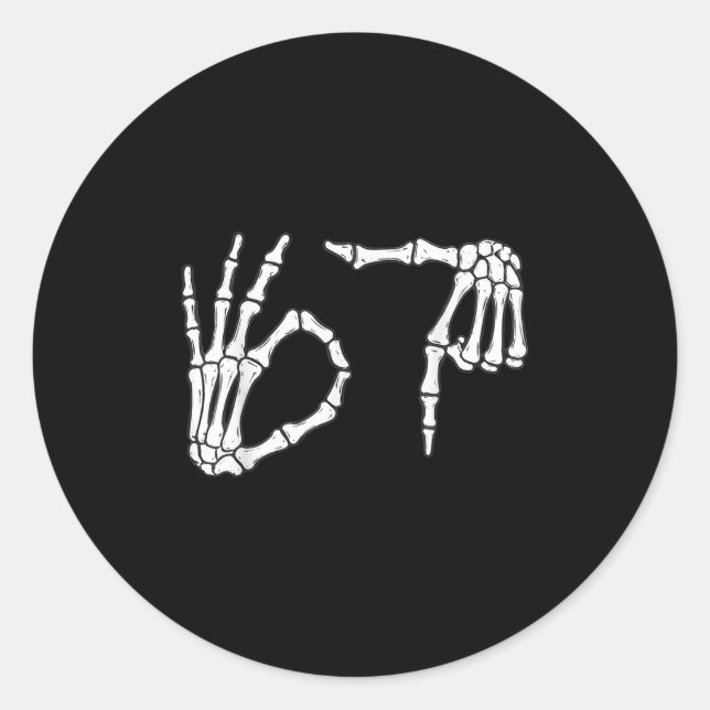 Funny Six Seven 6 7 Meme 67 Skeleton Hand Hallowee Classic Round Sticker (Front)