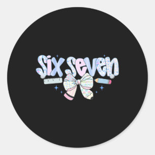 Funny Six Seven 6 7 Meme 67 Teacher Shirt For Wome Classic Round Sticker