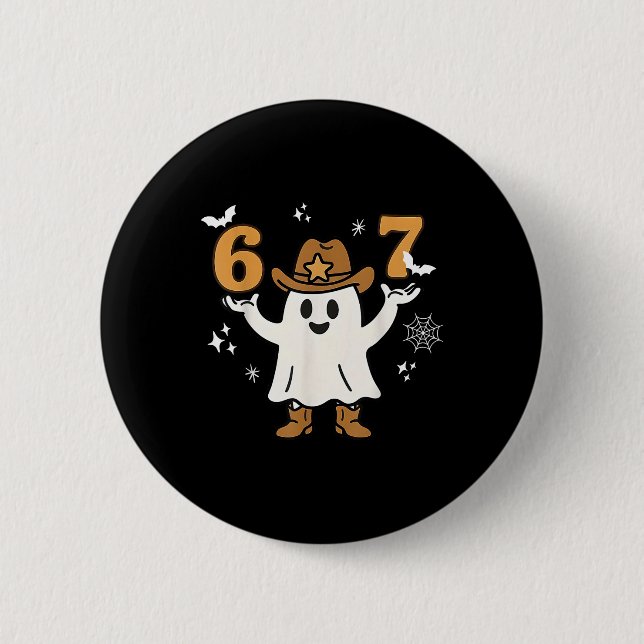 Funny Six Seven 6 7 Meme Cowboy Ghost Halloween Co 2 Inch Round Button (Front)