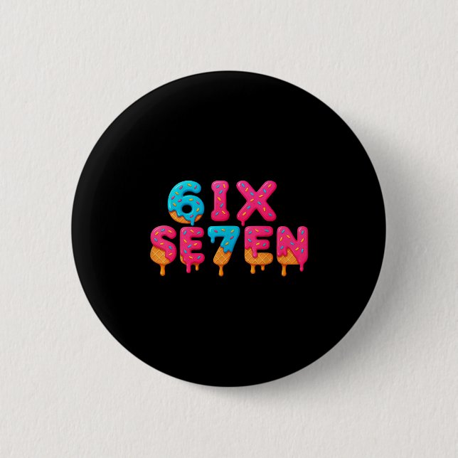Funny Six Seven 6 7 Meme Design  2 Inch Round Button (Front)