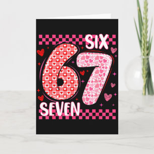 Funny Six Seven 6 7 Meme For Men Women Kids Valent Card