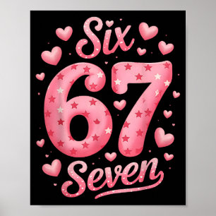 Funny Six Seven 6 7 Meme For Men Women Kids Valent Poster