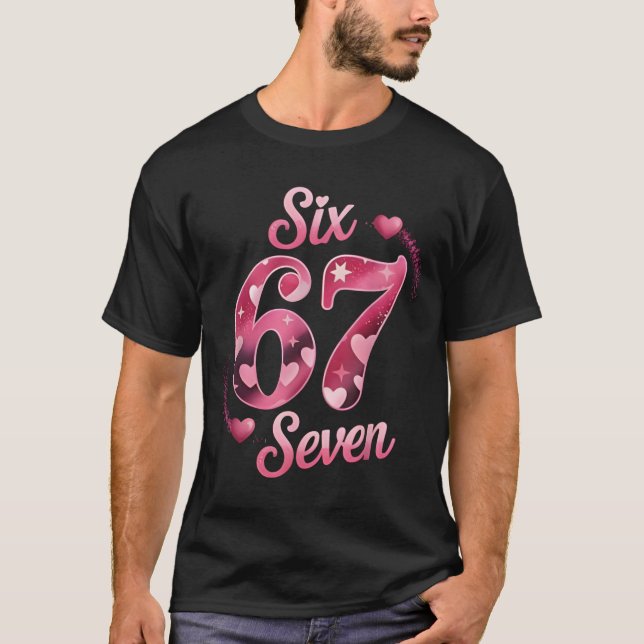 Funny Six Seven 6 7 Meme for Men Women Kids Valent T-Shirt (Front)