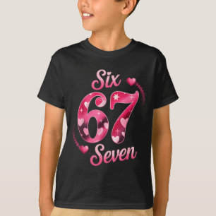 Funny Six Seven 6 7 Meme For Men Women Kids Valent T-Shirt