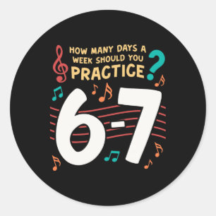 Funny Six Seven 6 7 Meme For Music Teacher Classic Round Sticker