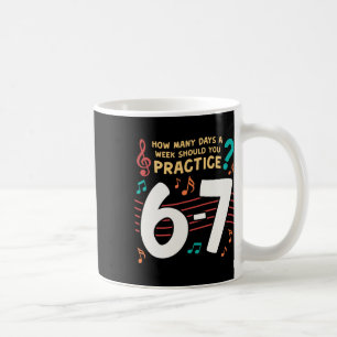 Funny Six Seven 6 7 Meme For Music Teacher  Coffee Mug