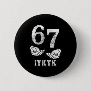 Funny six seven 6 7 meme g alpha slang if know kno 2 inch round button
