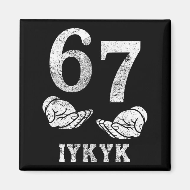 Funny six seven 6 7 meme g alpha slang if know kno magnet (Front)