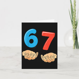 Funny Six Seven 6 7 Meme Gen Alpha Slang 67 Hands  Card