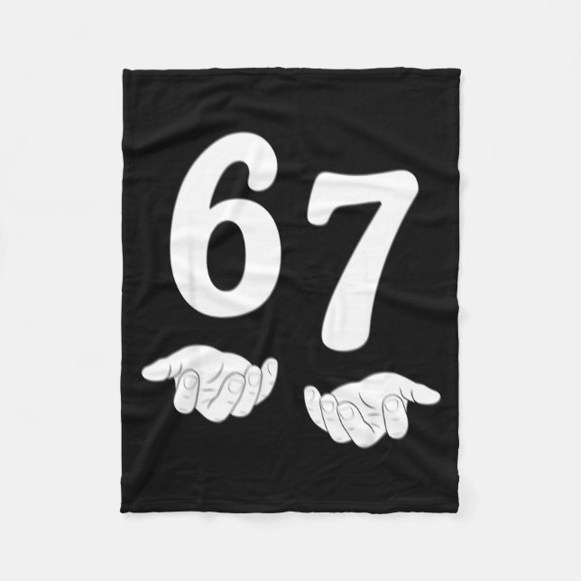 Funny Six Seven 6 7 Meme Gen Alpha Slang 67 Hands  Fleece Blanket (Front)