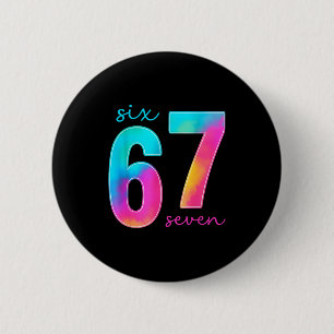 Funny Six Seven 6 7 Meme Gen Alpha Slang 67 Kids 2 Inch Round Button